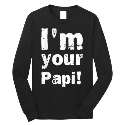 I’M Your Papi Long Sleeve Shirt
