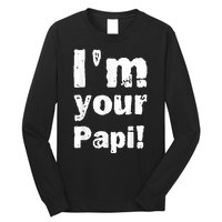 I’M Your Papi Long Sleeve Shirt