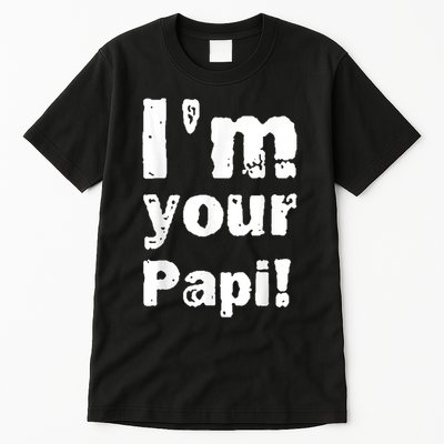I’M Your Papi Tall T-Shirt