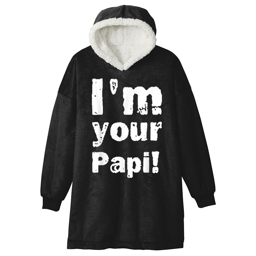 I’M Your Papi Hooded Wearable Blanket
