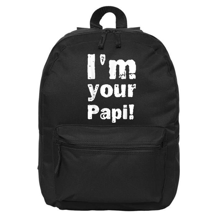 I’M Your Papi 16 in Basic Backpack