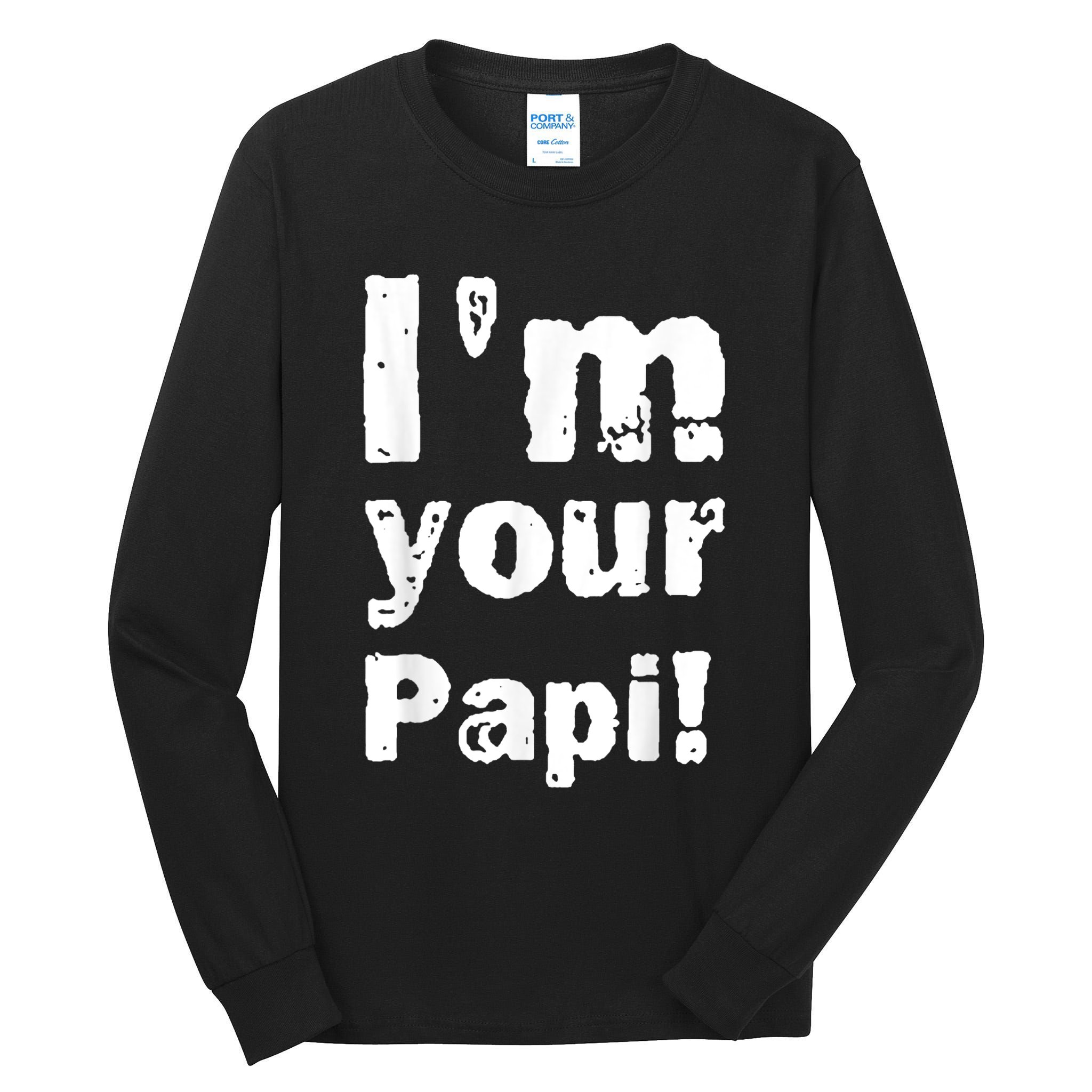 I’M Your Papi Tall Long Sleeve T-Shirt