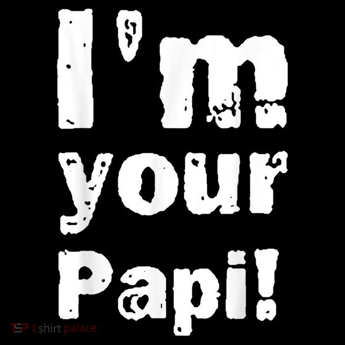 I’M Your Papi Poster