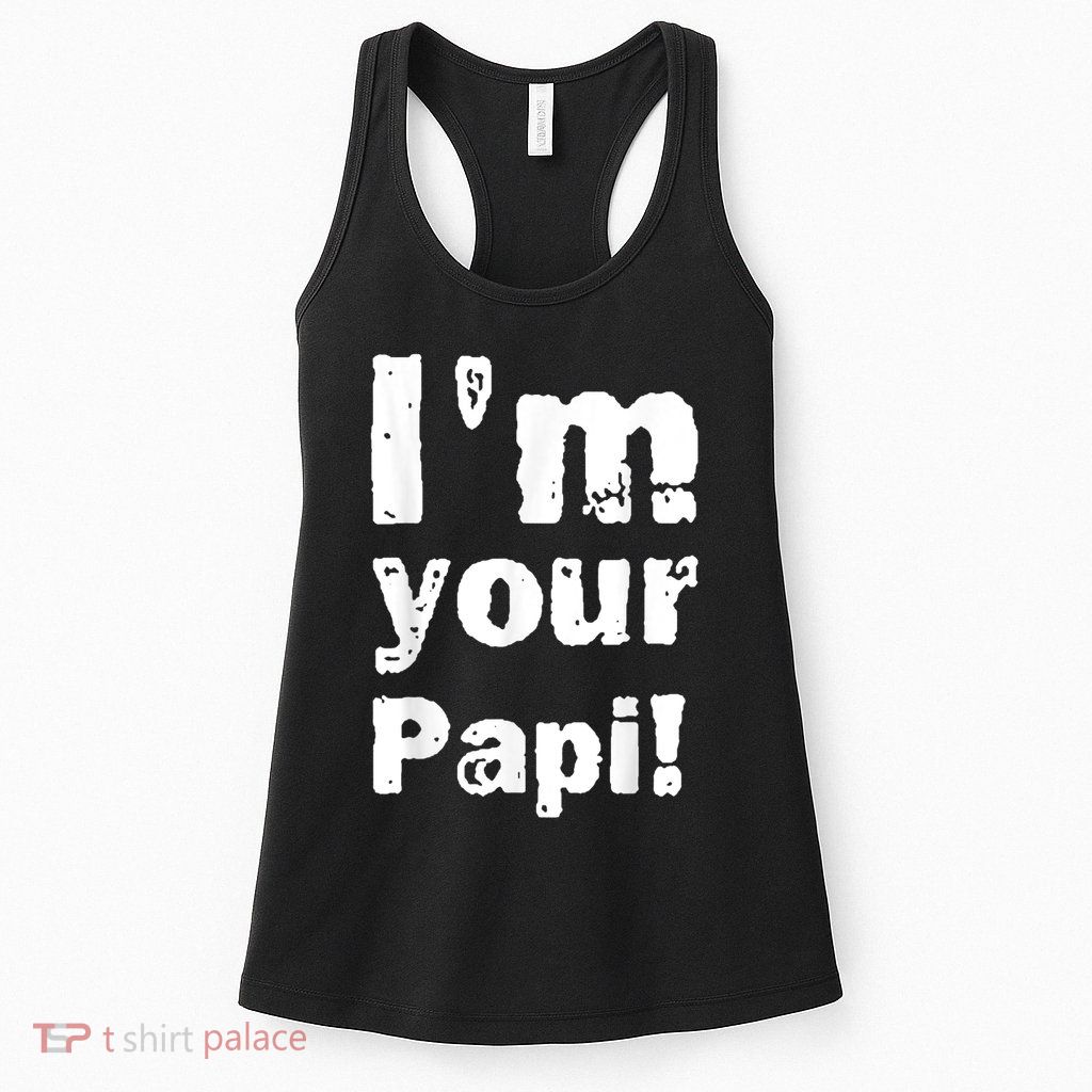 I’M Your Papi Womens Tank Top
