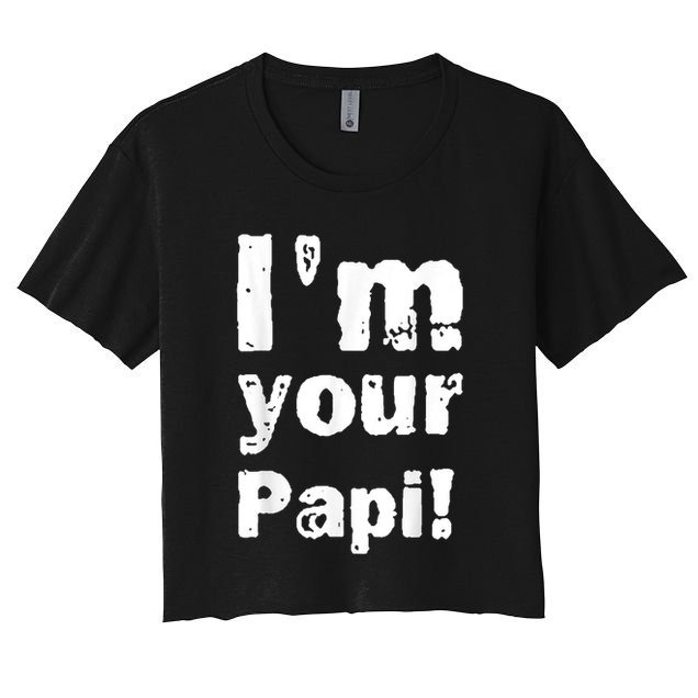 I’M Your Papi Crop Top