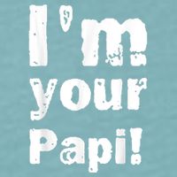 I’M Your Papi Sueded Cloud Jersey T-Shirt