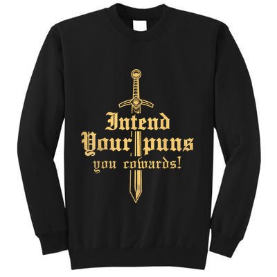 Intend Your Puns You Cowards Funny Pun Sweatshirt