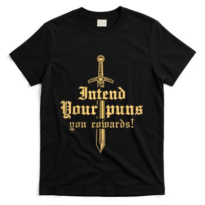 Intend Your Puns You Cowards Funny Pun T-Shirt