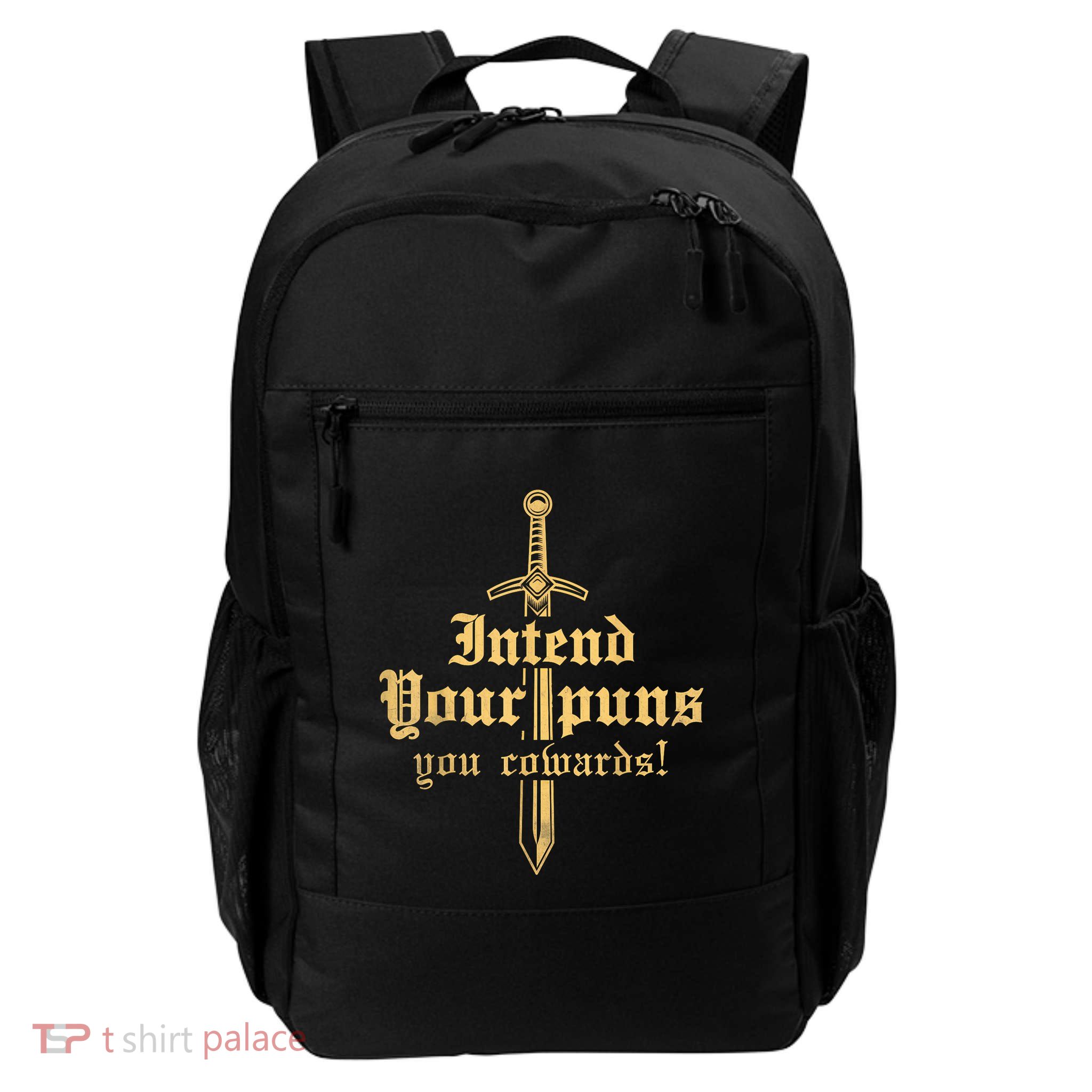 Intend Your Puns You Cowards Funny Pun Backpack