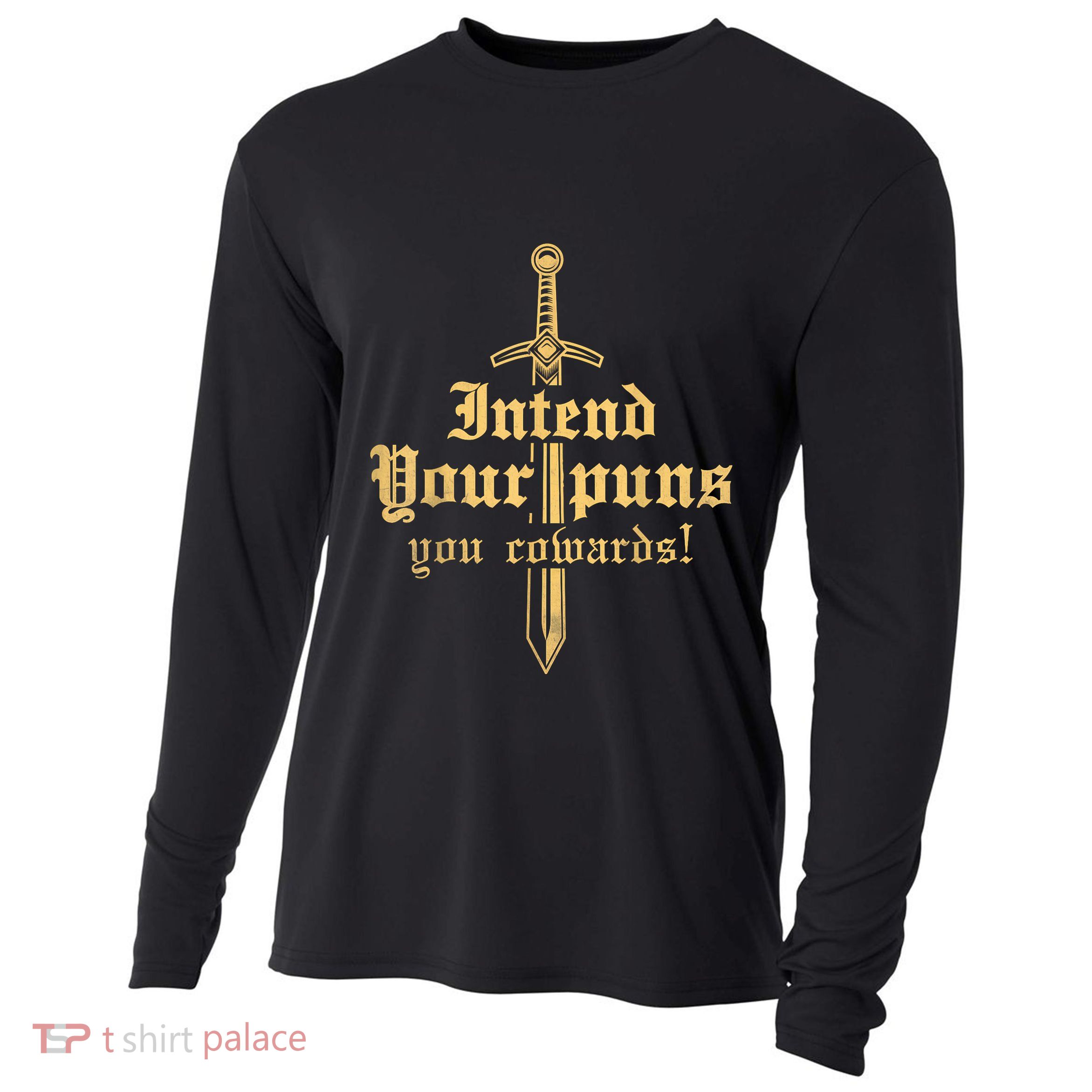 Intend Your Puns You Cowards Funny Pun Cooling Performance Long Sleeve Crew