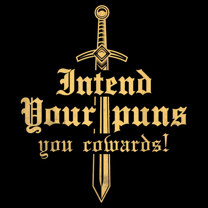 Intend Your Puns You Cowards Funny Pun Toddler T-Shirt