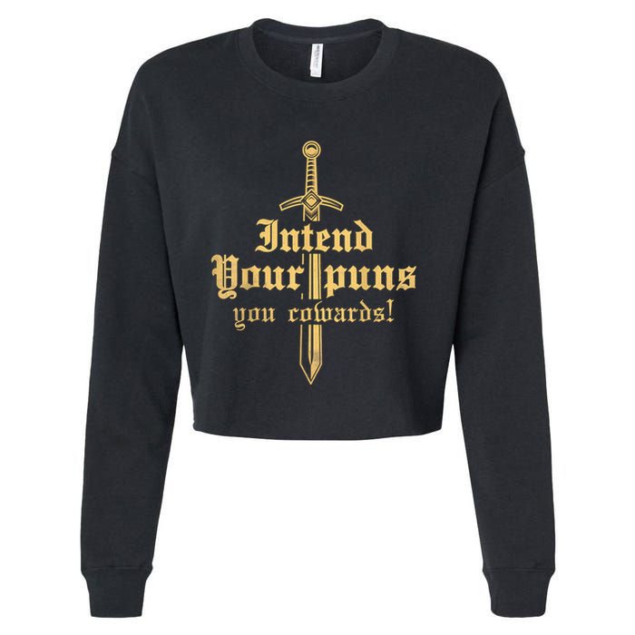 Intend Your Puns You Cowards Funny Pun Cropped Pullover Crew
