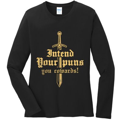 Intend Your Puns You Cowards Funny Pun Ladies Long Sleeve Shirt