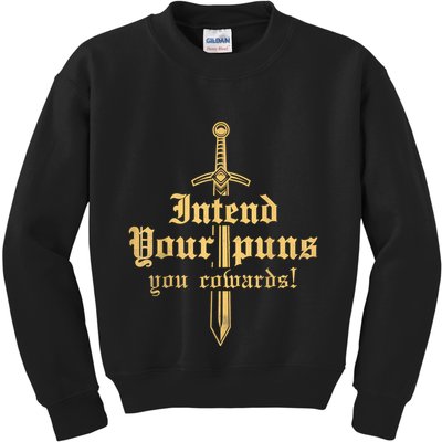 Intend Your Puns You Cowards Funny Pun Kids Sweatshirt