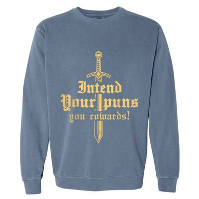 Intend Your Puns You Cowards Funny Pun Garment-Dyed Sweatshirt