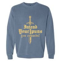 Intend Your Puns You Cowards Funny Pun Garment-Dyed Sweatshirt
