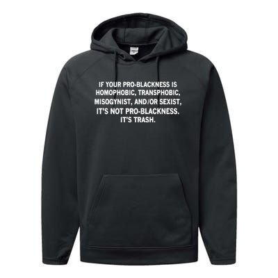 If Your Problackness Is Homophobic Transphobic Misogynist And Or Sexist ItS No Performance Fleece Hoodie