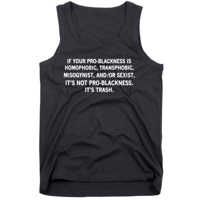 If Your Problackness Is Homophobic Transphobic Misogynist And Or Sexist ItS No Tank Top