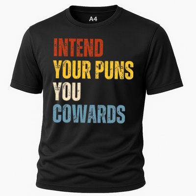 Intend Your Puns You Cowards Funny Joke Vintage Humor Saying Cooling Performance Crew T-Shirt