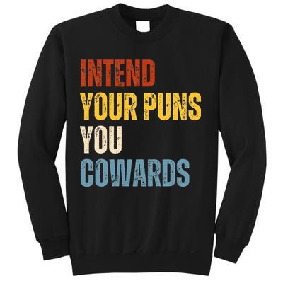Intend Your Puns You Cowards Funny Joke Vintage Humor Saying Sweatshirt