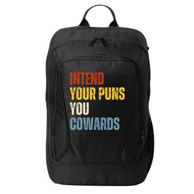 Intend Your Puns You Cowards Funny Joke Vintage Humor Saying City Backpack