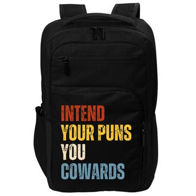 Intend Your Puns You Cowards Funny Joke Vintage Humor Saying Impact Tech Backpack