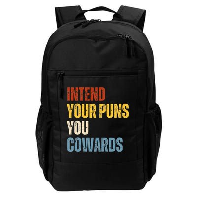 Intend Your Puns You Cowards Funny Joke Vintage Humor Saying Backpack