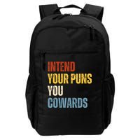 Intend Your Puns You Cowards Funny Joke Vintage Humor Saying Backpack