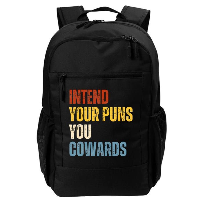 Intend Your Puns You Cowards Funny Joke Vintage Humor Saying Backpack