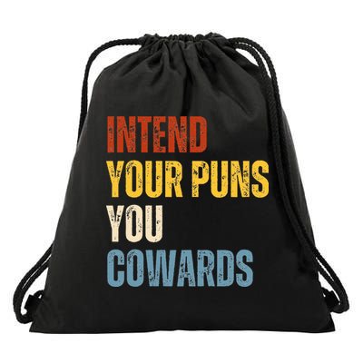 Intend Your Puns You Cowards Funny Joke Vintage Humor Saying Drawstring Bag