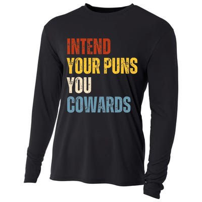 Intend Your Puns You Cowards Funny Joke Vintage Humor Saying Cooling Performance Long Sleeve Crew