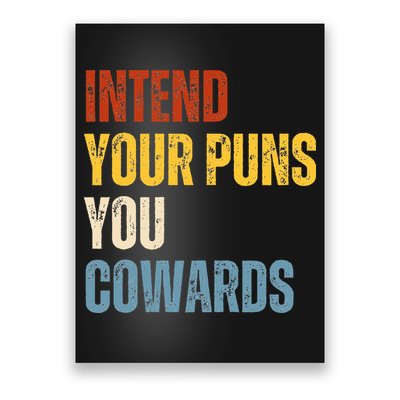 Intend Your Puns You Cowards Funny Joke Vintage Humor Saying Poster
