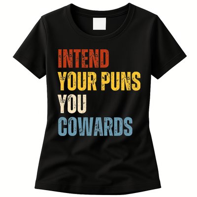 Intend Your Puns You Cowards Funny Joke Vintage Humor Saying Womens T-Shirt