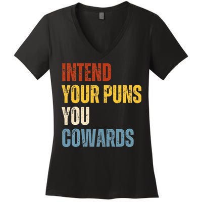 Intend Your Puns You Cowards Funny Joke Vintage Humor Saying Women's V-Neck T-Shirt