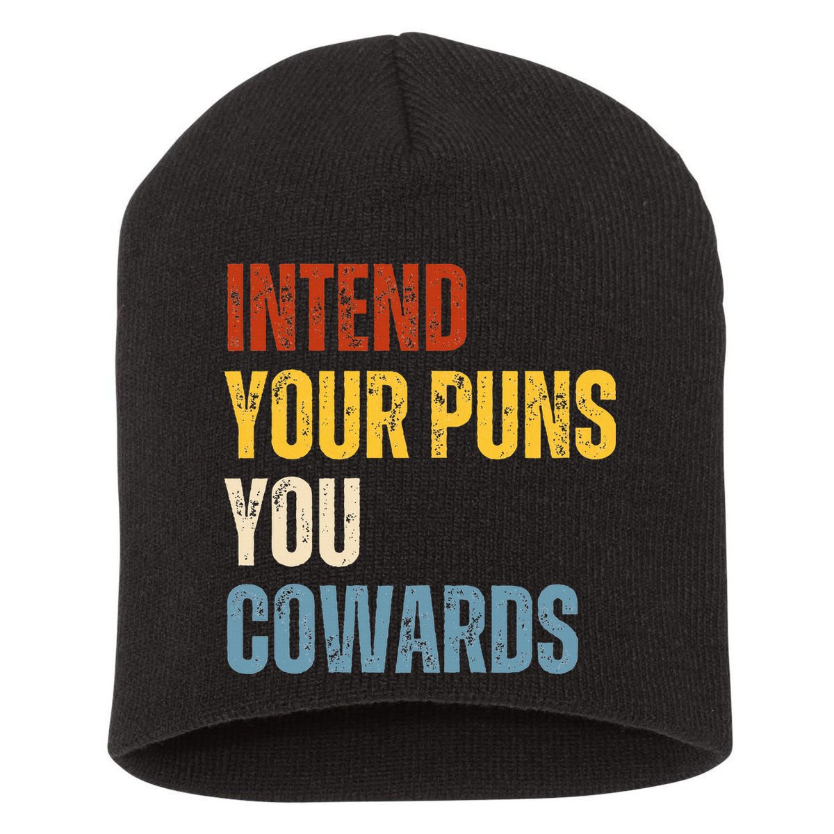 Intend Your Puns You Cowards Funny Joke Vintage Humor Saying Short Acrylic Beanie