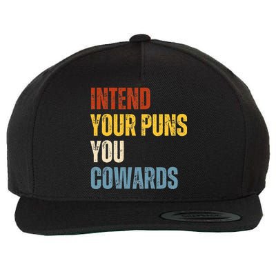 Intend Your Puns You Cowards Funny Joke Vintage Humor Saying Wool Snapback Cap