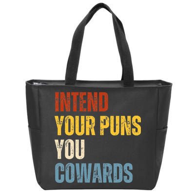 Intend Your Puns You Cowards Funny Joke Vintage Humor Saying Zip Tote Bag