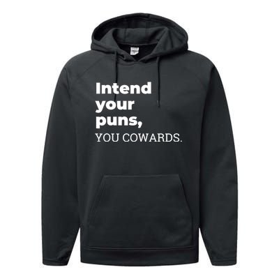 Intend Your Puns You Cowards Apparel Performance Fleece Hoodie