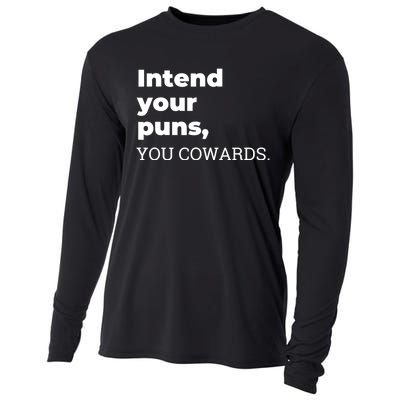 Intend Your Puns You Cowards Apparel Cooling Performance Long Sleeve Crew