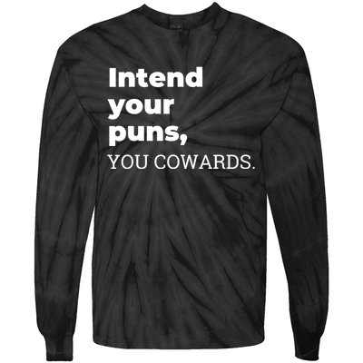 Intend Your Puns You Cowards Apparel Tie-Dye Long Sleeve Shirt