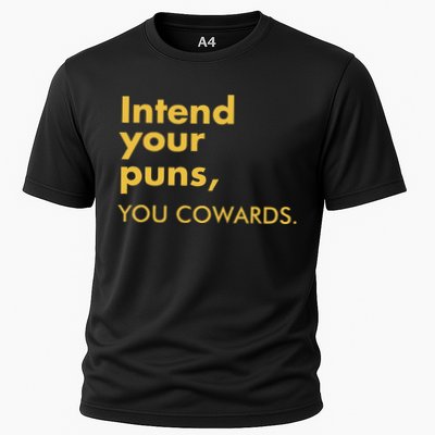 Intend Your Puns You Cowards Cooling Performance Crew T-Shirt