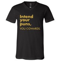 Intend Your Puns You Cowards V-Neck T-Shirt