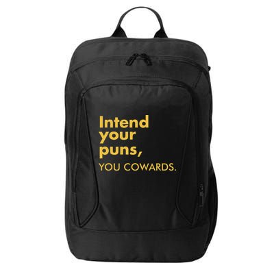 Intend Your Puns You Cowards City Backpack