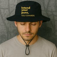 Intend Your Puns You Cowards Bucket Hat