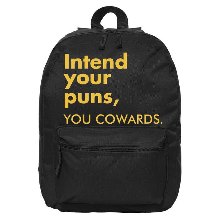 Intend Your Puns You Cowards 16 in Basic Backpack