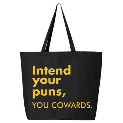 Intend Your Puns You Cowards 25L Jumbo Tote