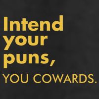 Intend Your Puns You Cowards Hat