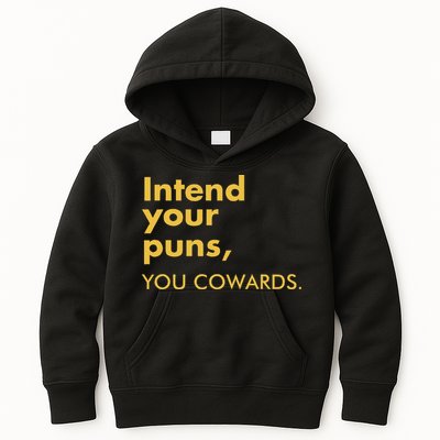 Intend Your Puns You Cowards Kids Hoodie