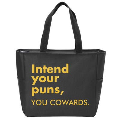 Intend Your Puns You Cowards Zip Tote Bag