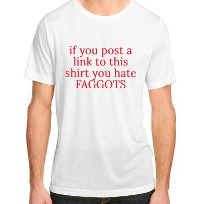 If You Poste A Link To This You Hate Faggots Adult ChromaSoft Performance T-Shirt